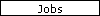 Jobs