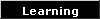 Learning